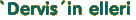 ‘Dervis’in elleri
