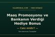 Maaş promosyonu ve banka hediye bonusu caiz mi - İslami fıkıh