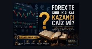 İslâm fıkhı açısından Forex'te günlük al-sat kazancının hükmü